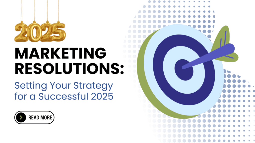 A graphic of a dartboard with the text “Marketing Goals: Setting Your Strategy for a Successful 2025” and a "Read More" button.